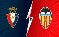 Soi kèo Châu Á Osasuna vs Valencia 21h15 ngày 12/09/2021