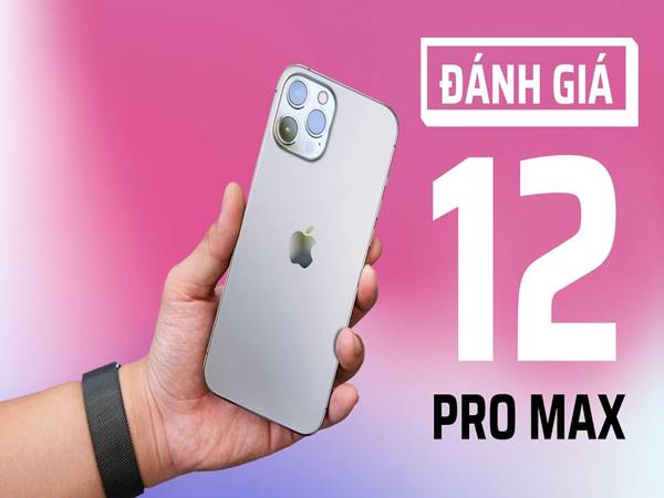 Iphone 12 Promax - Chia sẻ đánh giá chi tiết nhất về nó