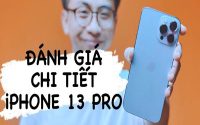 Iphone 13 Pro - Đánh giá chung về điện thoại thông minh